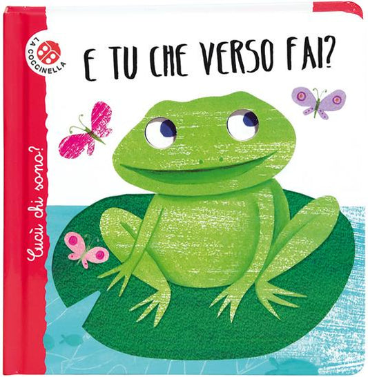 E tu che verso fai? Cucù chi sono? Ediz. deluxe