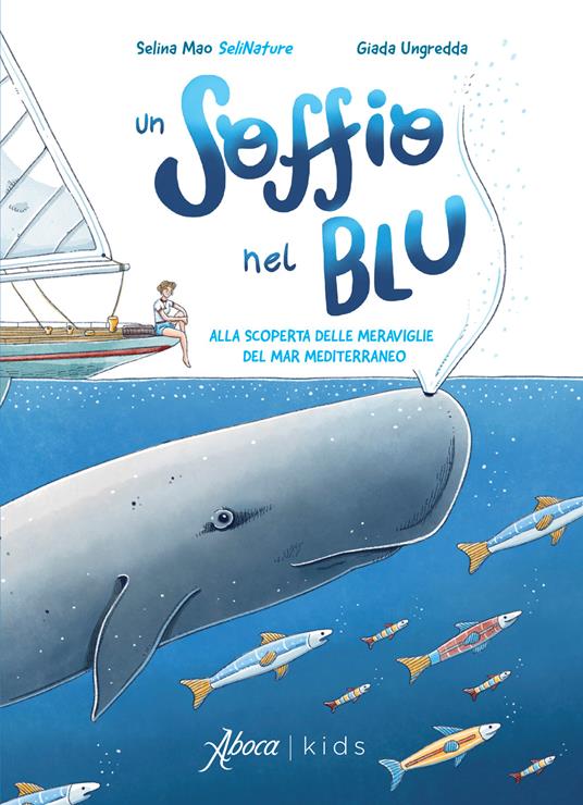 Un soffio nel blu. Alla scoperta delle meraviglie del mar Mediterraneo.