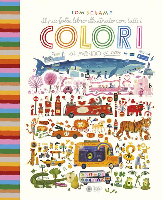Il più folle libro illustrato con tutti i colori del mondo di Otto.