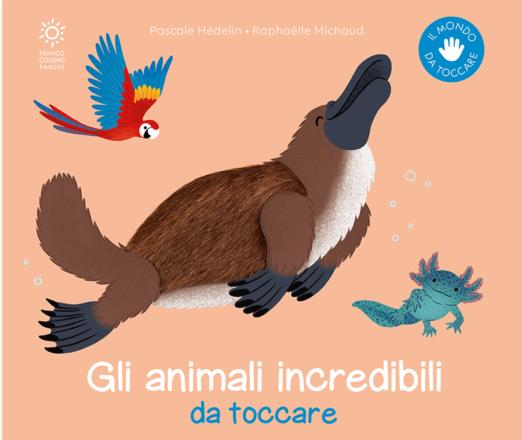 Gli animali incredibili da toccare.