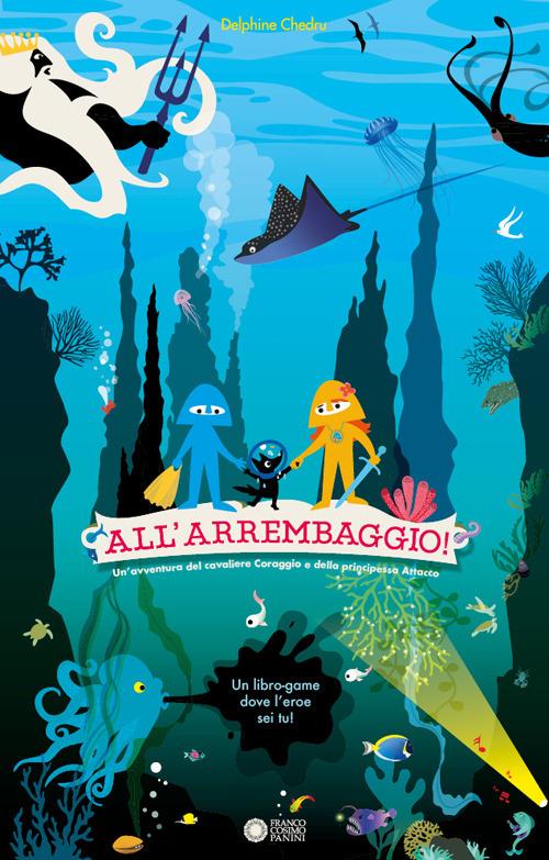 All'arrembaggio! Un'avventura del cavaliere Coraggio e della principessa Attacco.