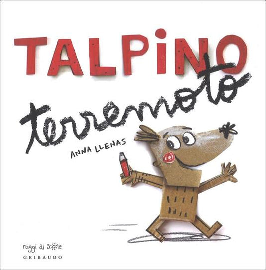 Talpino Terremoto. Ediz. a colori