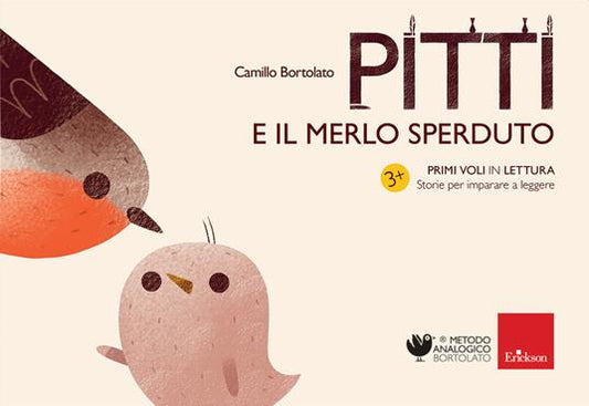 Pitti e il merlo sperduto. Primi voli in lettura. Storie per imparare a leggere.