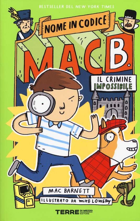 Il crimine impossibile. Nome in codice Mac B..