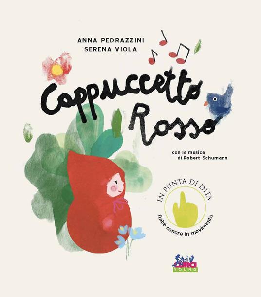 Cappuccetto Rosso. Con la musica di Robert Schumann.. Con QR code