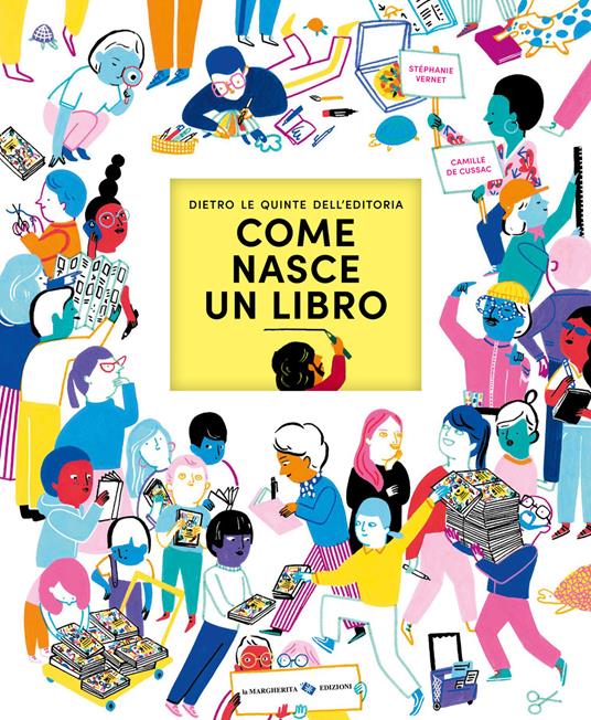 Come nasce un libro. Dietro le quinte dell'editoria.