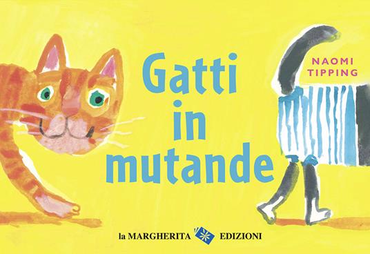 Gatti in mutande.