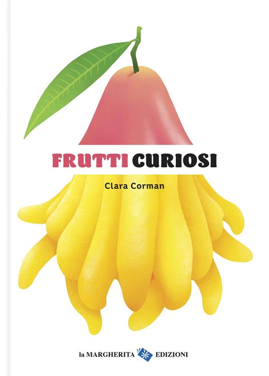 Frutti curiosi.