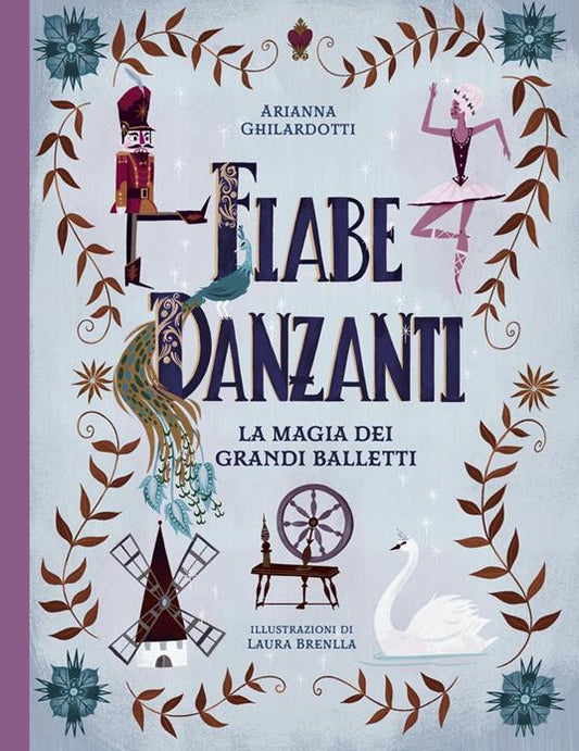 Fiabe danzanti. La magia dei grandi balletti.