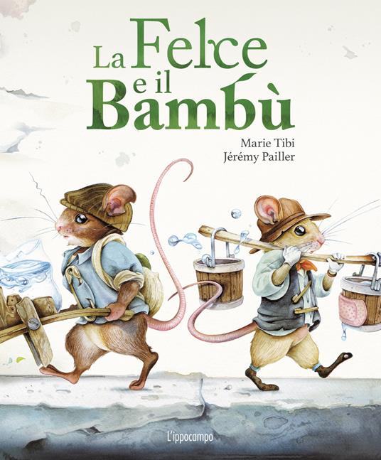 La felce e il bambù. Libri per piccoli.