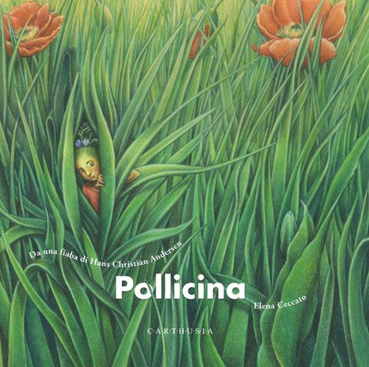 Pollicina. Da una fiaba di Hans Christian Andersen.