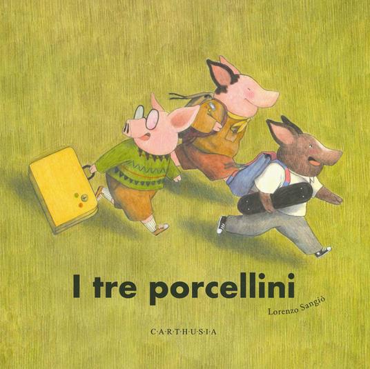 I tre porcellini.