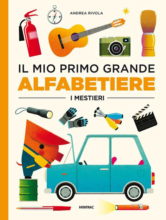 Il mio primo grande alfabetiere. I mestieri.