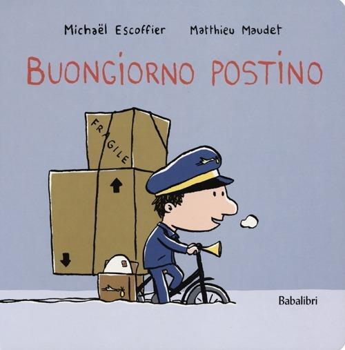 Buongiorno postino.