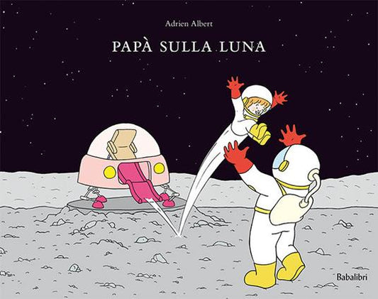 Papà sulla luna.