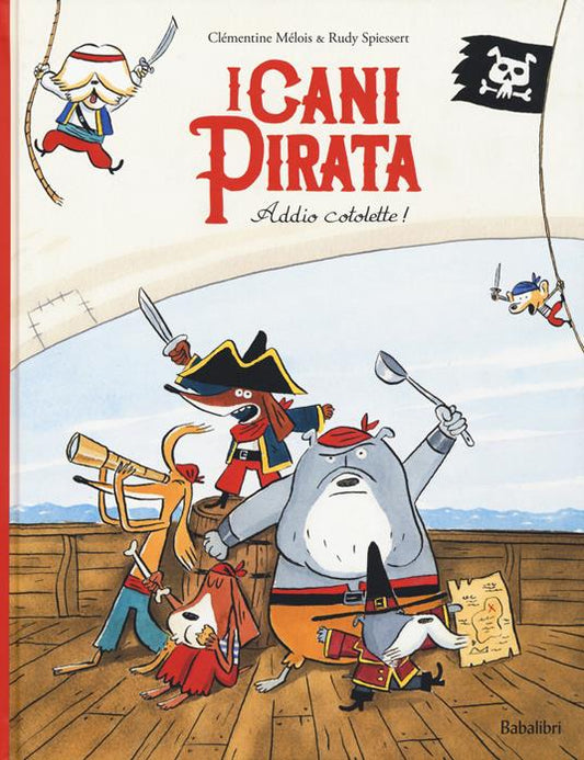 Addio cotolette! I cani pirata.