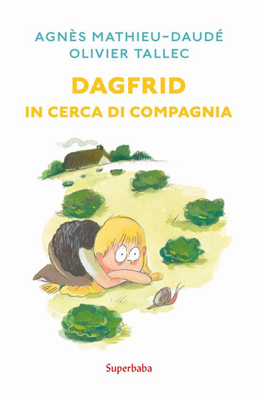 Dagfrid in cerca di compagnia.