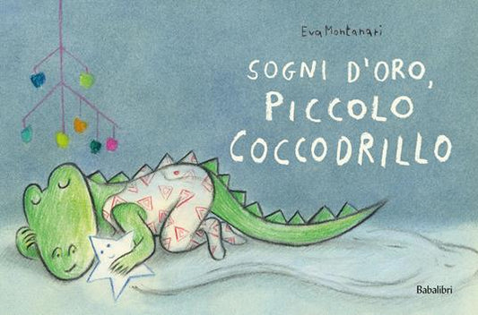 Sogni d'oro, piccolo coccodrillo.