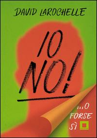 Io no!... O forse sì