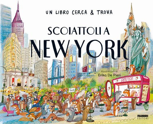 Scoiattoli a New York. Un libro cerca & trova.