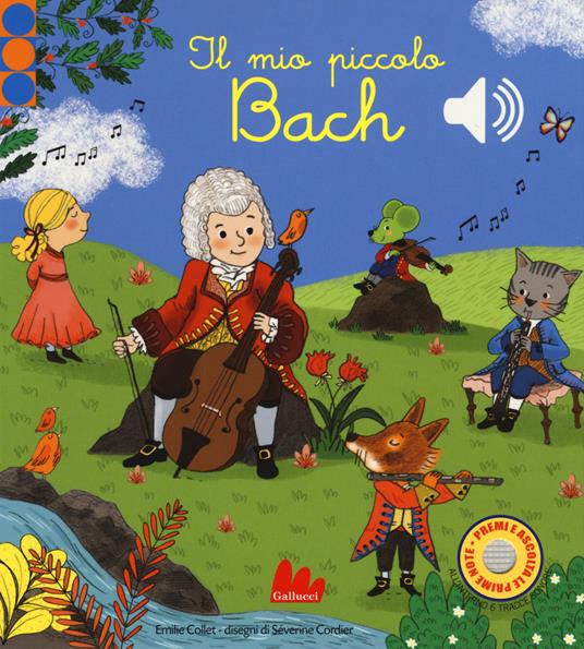 Il mio piccolo Bach. Libro sonoro.