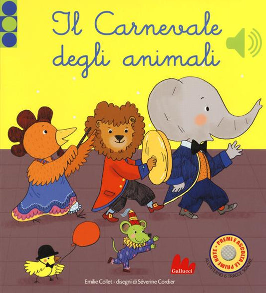 Il carnevale degli animali. Libro sonoro.