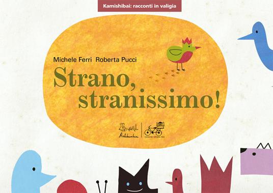 Strano, stranissimo! Versione kamishibai.