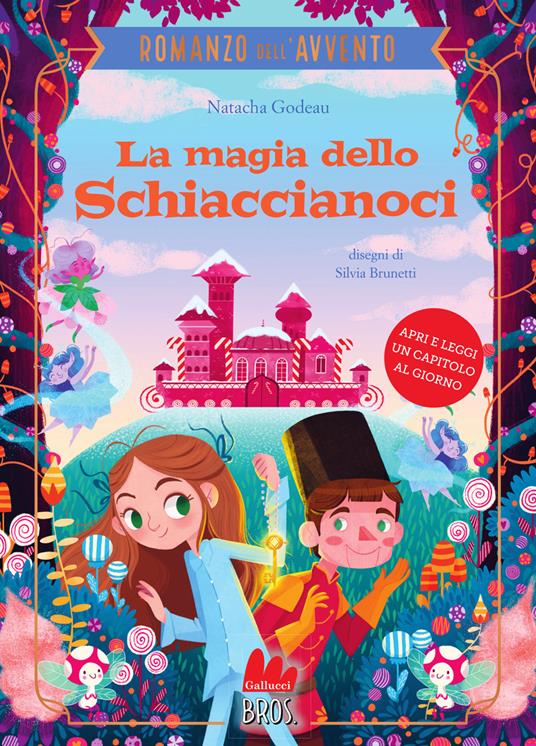 La magia dello schiaccianoci. Il romanzo dell'Avvento.