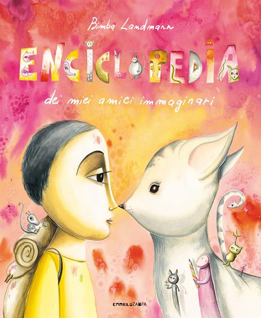 Enciclopedia dei miei amici immaginari.