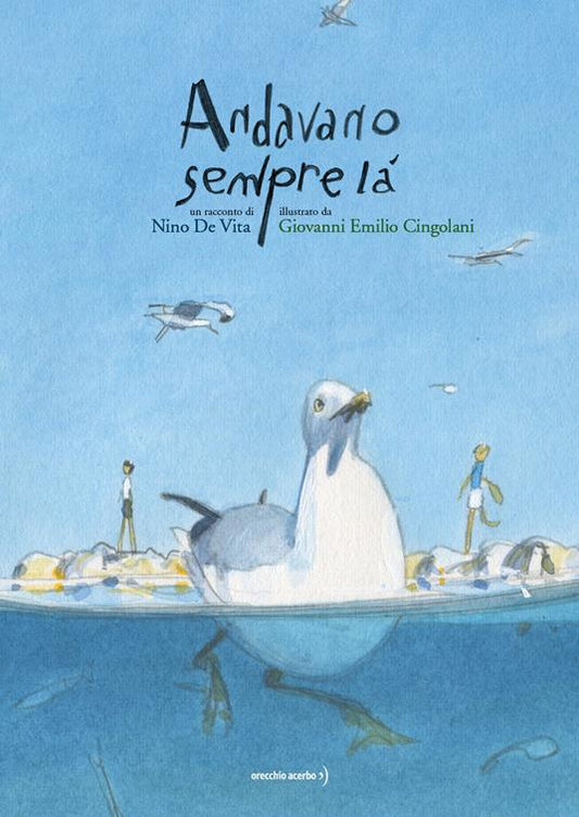 Andavano sempre là