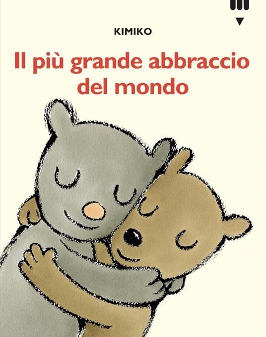 Più grande abbraccio del mondo. Le avventure di Tato e Nanà.