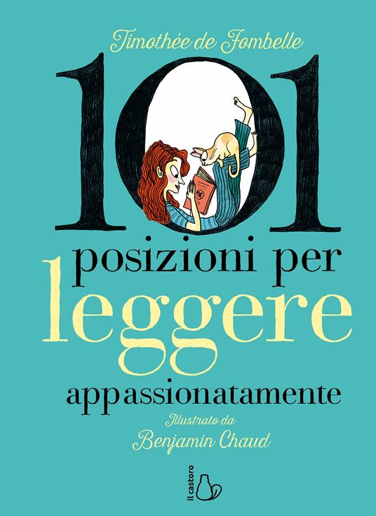 101 posizioni per leggere appassionatamente.
