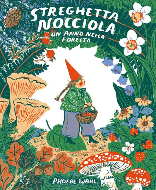 Streghetta nocciola. Un anno nella foresta.