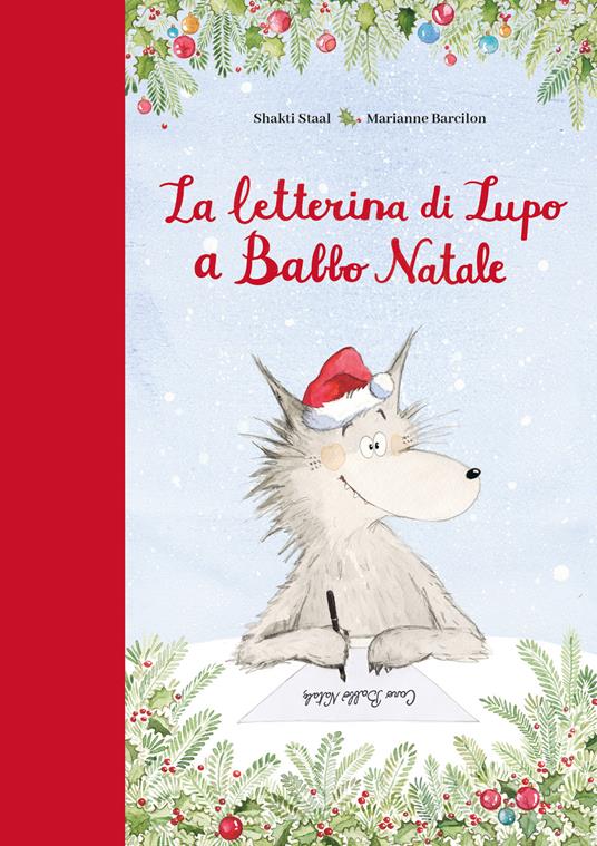 La letterina di Lupo a Babbo Natale. Ediz. speciale con letterina personalizzabile