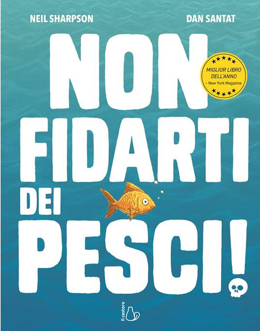 Non fidarti dei pesci!
