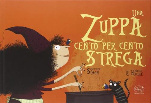 Una zuppa cento per cento strega.