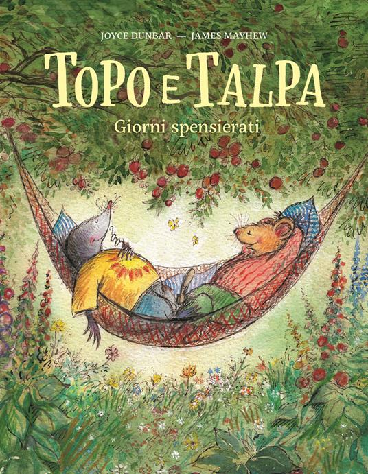Topo e Talpa. Giorni spensierati.