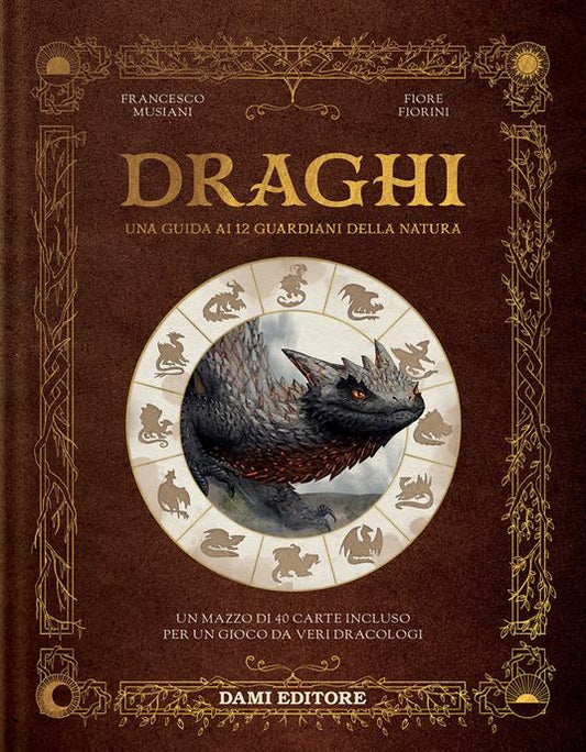 Draghi. Una guida ai 12 guardiani della natura. Con 40 Carte