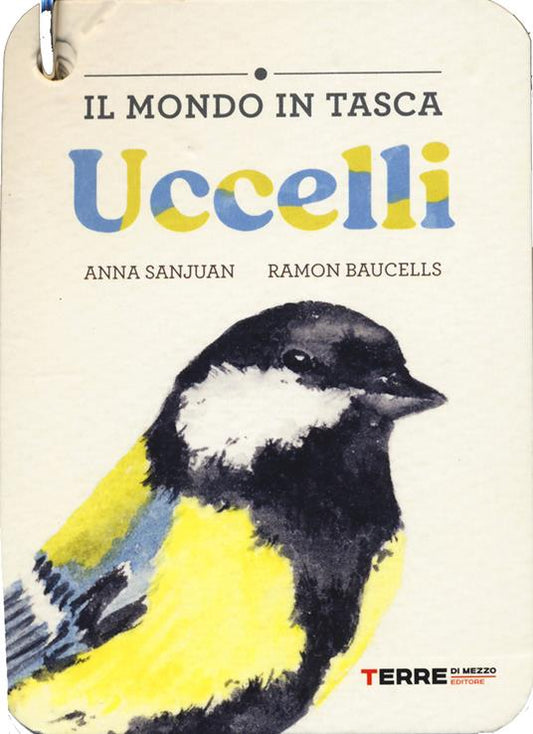 Uccelli. Il mondo in tasca. Ediz. a colori