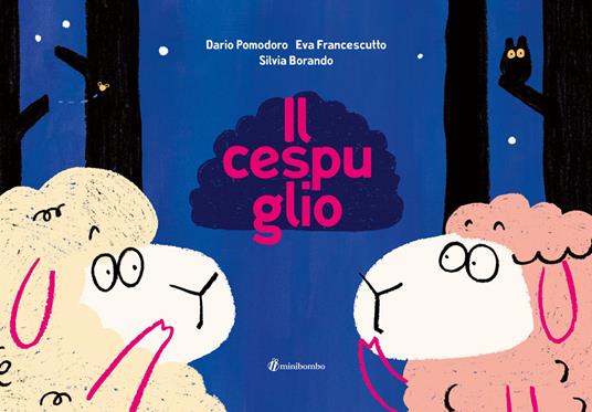 Il cespuglio.
