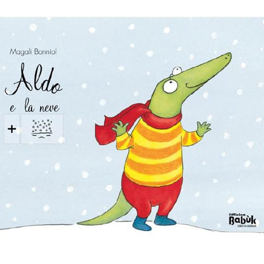 Aldo e la neve. Ediz. CAA